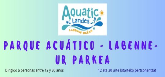 Imágen de la noticia - ¡Nos vamos al Parque Acuático de Labenne en las Landas!